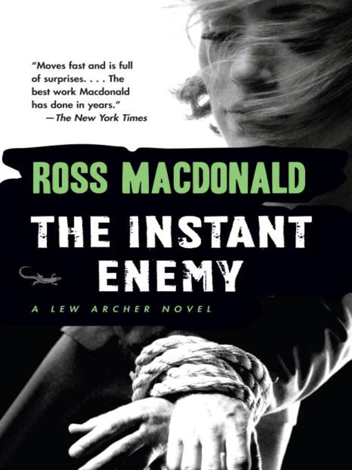 Title details for The Instant Enemy by Ross Macdonald - Wait list